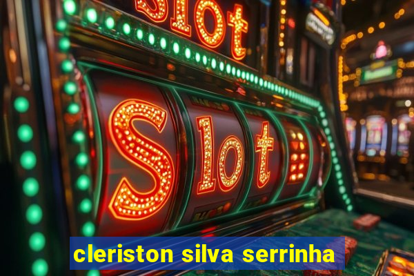 cleriston silva serrinha